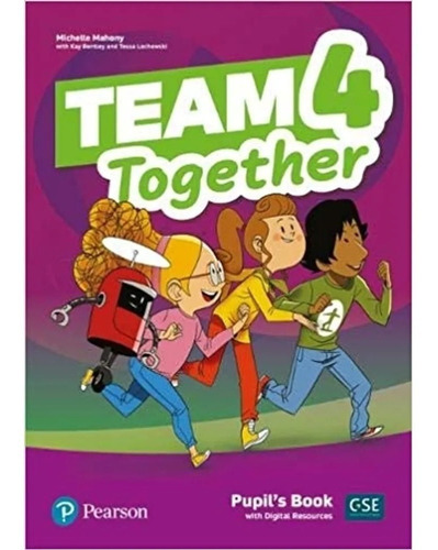 Team Together 4 - Pupil's Book + Digital Resources, De Mahony, Michelle. Editorial Pearson, Tapa Blanda En Inglés Internacional, 2019