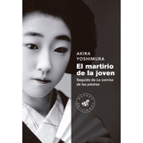 El Martirio De La Joven, De Yoshimura, Akira. Editorial Marbot Ediciones, Tapa Blanda En Español