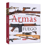 Libro Pasta Dura Atlas Ilustrado De Armas De Fuego