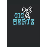 Radioaficionado Giga Hertz: Cuaderno Punteado Din A4 -21x29