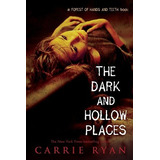 The Dark And Hollow Places, De Carrie Ryan. Editorial Ember, Tapa Blanda En Inglés, 2012