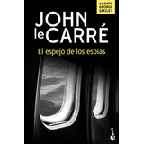 El Espejo De Los Espías, De John Le Carré. Editorial Booket En Español