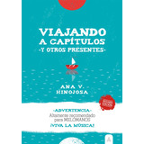 Libro Viajando A Capitulos Y Otros Presentes 2âª Ed