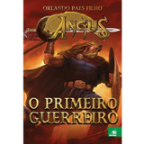 Livro Angus - O Primeiro Guerreiro - Orlando Paes Filho *