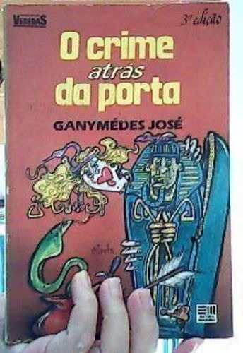 Livro Crime Atrás Da Porta Ganymedes José