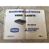 Diagramas Elétricos Evadin Mitsubishi Video Cassete Hs 338 M