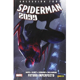 Spiderman 2099 2 Futuro Imperfecto -coleccion 100% Marvel-