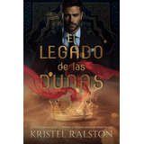 Libro: El Legado De Las Dunas: (romance Contemporáneo - Auto