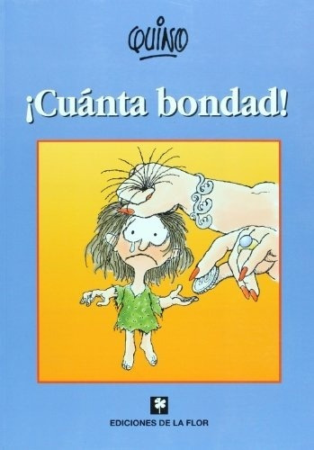 Libro Cuanta Bondad De Quino