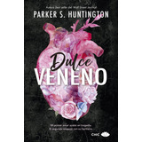 Dulce Veneno, De Huntington, Parker S.. Editorial Chic, Tapa Blanda En Español