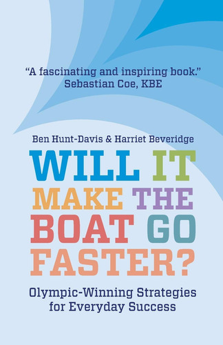 Will It Make The Boat Go Faster?: Olympic-winning Strategies