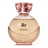 Perfume Liz 100ml + Brinde - O Boticário