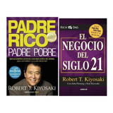 Padre Rico + Negocio Del Siglo 21 - Robert T. Kiyosaki