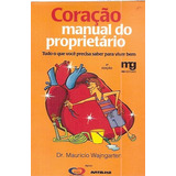 Livro Coração Manual Do Proprietário - Wajngarten, Mauricio [2002]