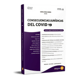 Consecuencias Jurídicas Del Covid 19 - Camicha G Y Otros