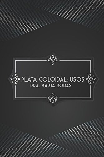 Plata Coloidal: Usos