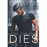 Libro: Till The Sun Dies (checkmate Series)