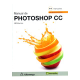 Manual De Photoshop Cc Ejercicios Practicos Alfaomega