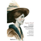 Clarissa Dalloway Y Su Invitada - Woolf Virginia, De Woolf, Virginia. Editorial Nordica En Español
