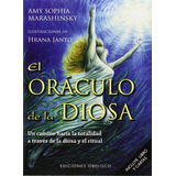 El Oráculo De La Diosa (libro + Cartas), De Amy Sophia, Marashinsky. Editorial Obelisco, Tapa 0 En Español