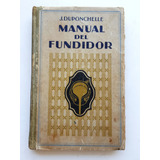 Manual Del Fundidor J. Duponchelle Editorial Gustavo Gili 19