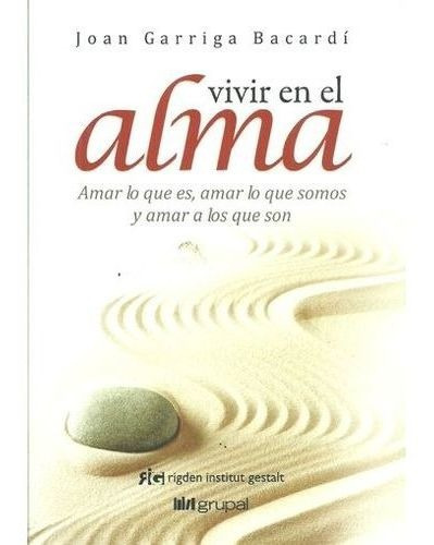 Vivir En El Alma - Garriga Bacardi - Grupal - Libro