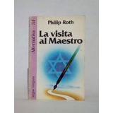 La Visita Al Maestro / Philip Roth [lcda]