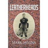 Libro Leatherheads - Mark Megna