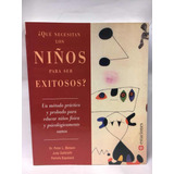 ¿que Necesitan Los Niños Para Ser Exitosos? Dr. P.l. Benson