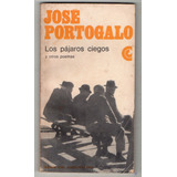Los Pajaros Ciegos - Jose Portogalo - Antiguo 1968