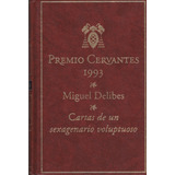 Premio Cervantes 1993 Cartas De Un Sexagenario Voluptuoso