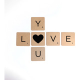 6 Letras Tipo Scrabbles Natural  Love You , 10x10