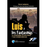 Luis Y Los Fantasmas - Oscar Ledesma