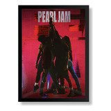 Quadro Banda Pearl Jam Ten Arte Rock Poster Moldurado