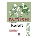 Bubishi. La Biblia Del Karate | Patrick Mccarthy