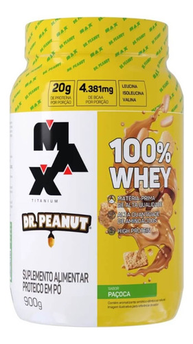 Lançamento Whey Max Titanium X Dr Peanut 900g Sabor Paçoca