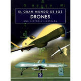 Libro El Gran Mundo De Los Drones De Martin J. Dougherty
