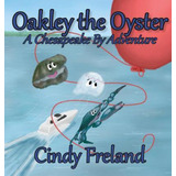 Libro Oakley The Oyster : A Chesapeake Bay Adventure - Ci...