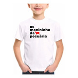 Camiseta Camisa Infantil Os Menininhos Da Pecuaria Do Agro