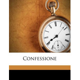 Libro Confessione - Brunetti, Gioacchino
