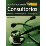 Administracion De Consultorios: Medicos-odontologicos-psicol