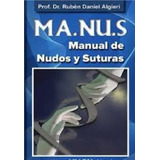 Ma.nu.s - Manual De Nudos Y Suturas - Novedad Editorial