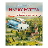 Harry Potter Y La Camara Secreta Edicion Ilustrada - J. K. R