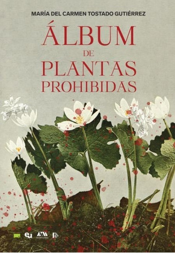 Album De Plantas Prohibidas - Tostado Maria Del Carmen