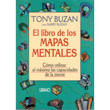 El Libro De Los Mapas Mentales© Tony Buzan© Editorial Urano