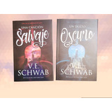 Una Canción Salvaje + Un Dueto Oscuro - V.e. Schwab