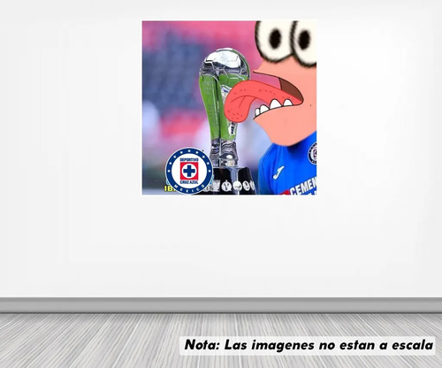 Vinil Pared 150cm Lado Cruz Azul Campeón 2021 Memes 0018