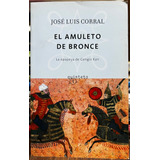 El Amuleto De Bronce - Jose Luis Corral