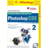 Libro Ao Guía Práctica Fotog Dig Y Publicita Photoshop Cs6 2