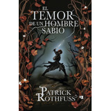 El Temor De Un Hombre Sabio (crãâ³nica Del Asesino De Reyes 2), De Rothfuss, Patrick. Editorial Plaza & Janes, Tapa Dura En Español